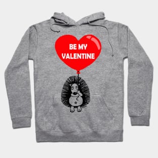 Be My Valentine Hoodie